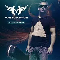 Vlasta Horváth – To máme znát