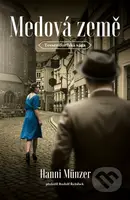 Medová země - Hanni Münzer - kniha z kategorie Společenská beletrie
