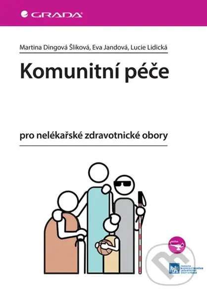 Komunitní péče - Šliková Martina Dingová, Eva Jandová