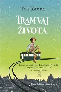 Tramvaj života - Tea Ranno