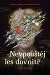 Nevpouštěj les dovnitř - C. G. Drews - e-kniha