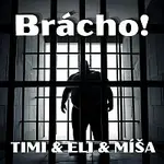 Timi, Míša Tomášková – Brácho!
