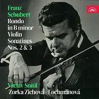 Václav Snítil, Zorka Zichová - Lochmanová – Schubert: Rondeau Brillant - Sonatina G moll pro housle a klavír