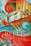 Bellis a dračí král - Iva Nováková - e-kniha
