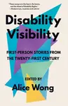 Disability Visibility - Alice Wong