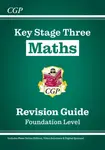 KS3 Maths Revision Guide â€“ Foundation (includes Online Edition, Videos & Quizzes) - CGP Books