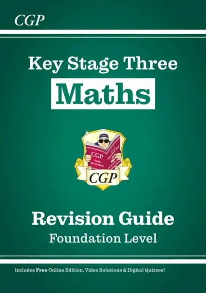 KS3 Maths Revision Guide â€“ Foundation (includes Online Edition, Videos & Quizzes) - CGP Books
