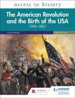 Access to History: The American Revolution and the Birth of the USA 1740â€“1801, Third Edition - Vivienne Sanders