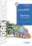 Cambridge IGCSEâ„¢ Chemistry Practical Skills Workbook - Bryan Earl, Doug Wilford