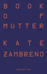 Book of Mutter - Kate Zambreno