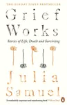 Grief Works - Julia Samuel
