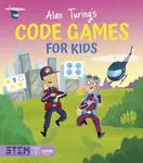 Alan Turing's Code Games for Kids - Regan Lisa