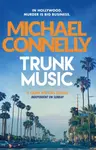 Trunk Music - Michael Connelly