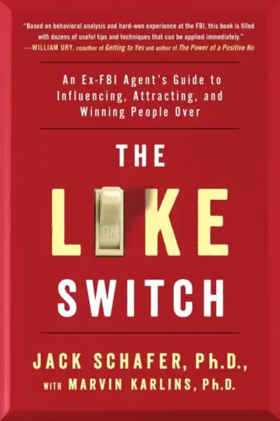 The Like Switch - Jack Schafer, Marvin, PhD Karlins