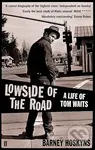 Lowside of the Road: A Life of Tom Waits - Barney Hoskyns - kniha z kategorie Autobiografie