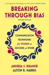Breaking Through Bias - Alton B. Harris, Andrea S. Kramer