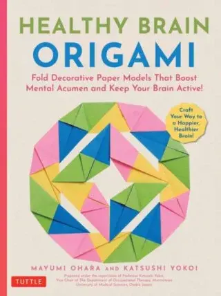 Healthy Brain Origami - Katsushi Yokoi, Mayumi Ohara