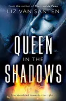 Queen in the Shadows - Liz van Santen