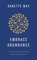Embrace Abundance - May Danette