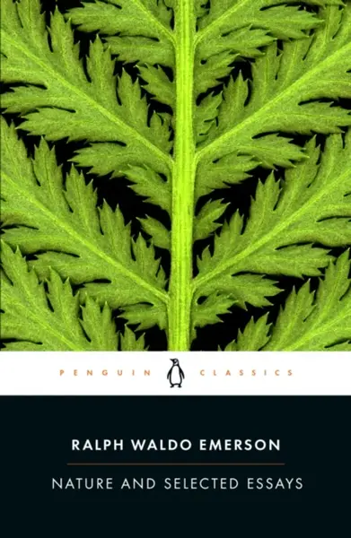 Nature and Selected Essays - Ralph Waldo Emerson