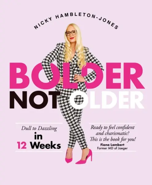 Bolder Not Older - Nicky Hambleton Jones