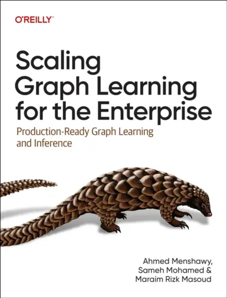 Scaling Graph Learning for the Enterprise - Ahmed Menshawy, Sameh Mohamed, Maraim Rizk Masoud