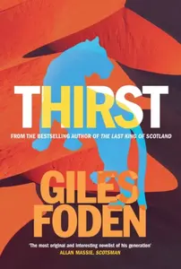 Thirst - Giles Foden