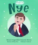 Enwogion o Fri: Nye - Bywyd Angerddol Aneurin Bevan - Manon Steffan Ros