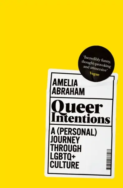 Queer Intentions - Amelia Abraham