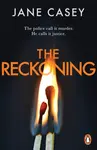 The Reckoning - Jane Casey