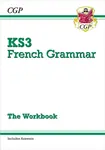 KS3 French Grammar Workbook (includes Answers) - CGP Books