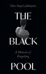 The Black Pool - Tim MacGabhann