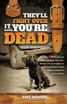 They'll Fight Over It When You're Dead - Dave Munson