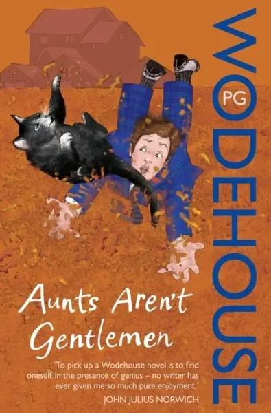 Aunts Aren't Gentlemen - Pelham Grenville Wodehouse