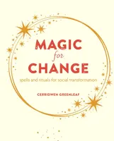 Magic for Change - Cerridwen Greenleaf