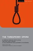 The Threepenny Opera - Brecht Bertolt, Kurt Weill
