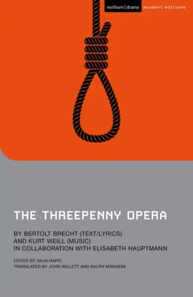The Threepenny Opera - Brecht Bertolt, Kurt Weill