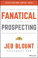 Fanatical Prospecting - Jeb Blount