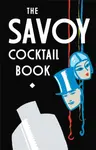 The Savoy Cocktail Book - The Savoy Hotel