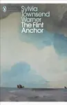 The Flint Anchor - Townsend Warner Sylvia