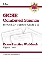 GCSE Combined Science: OCR 21st Century Exam Practice Workbook - Higher - CGP Books