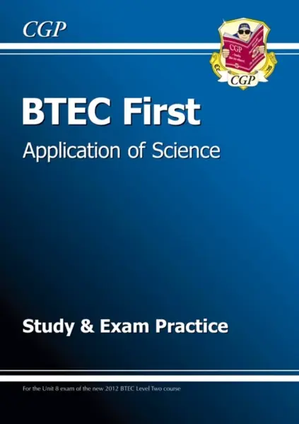 BTEC First in Application of Science Study & Exam Practice - CGP Books