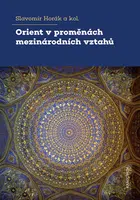 Orient v proměnách mezinárodních vztahů - Slavomír Horák - e-kniha