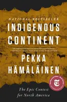 Indigenous Continent - Pekka Hamalainen