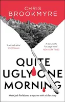 Quite Ugly One Morning - Christopher Brookmyre