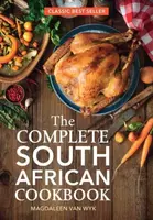 The Complete South African Cookbook - Magdaleen van Wyk
