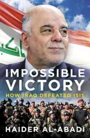 Impossible Victory - Haider al-Abadi