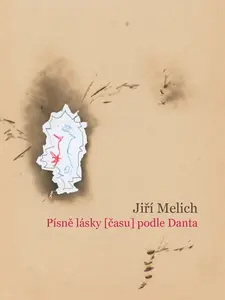 Písně lásky (času) podle Danta - Jiří Melich