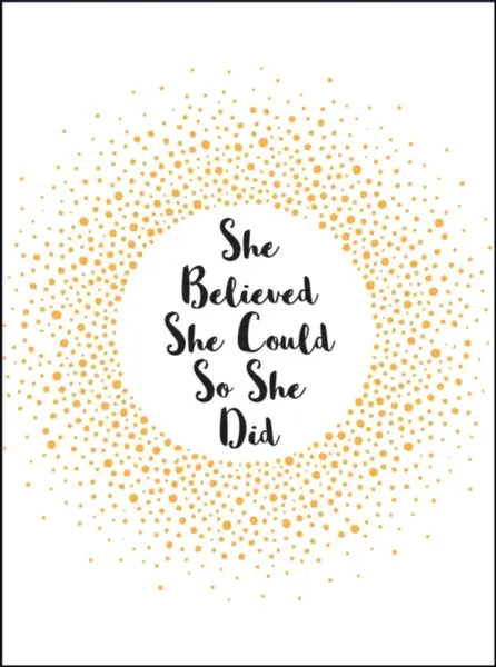 She Believed She Could So She Did - Summersdale Publishers