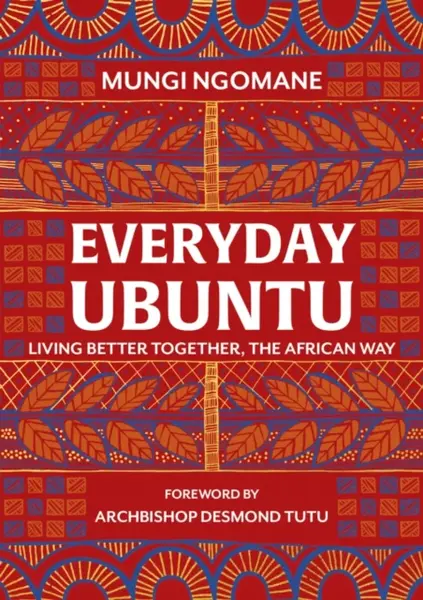 Everyday Ubuntu - Nompumelelo Mungi Ngomane